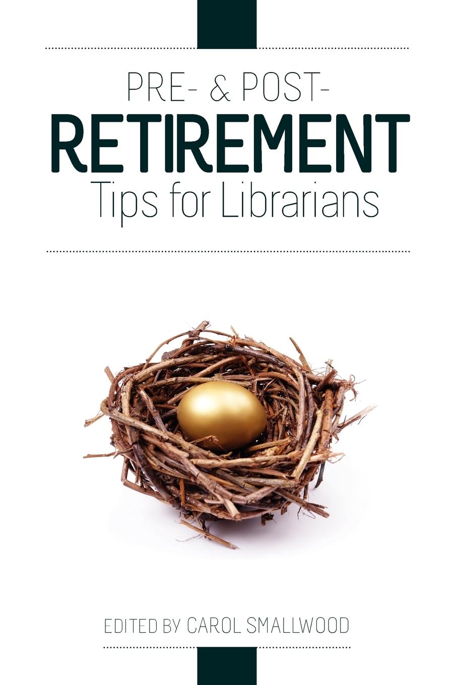 Vorderes Coverbild Pre- And Post-Retirement Tips for Librarians