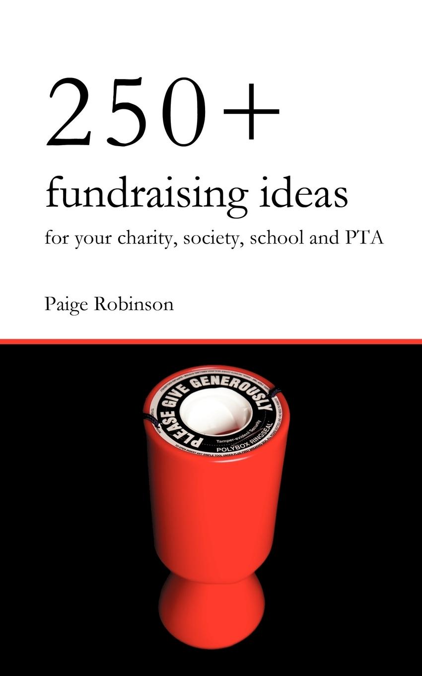 Vorderes Coverbild 250+ Fundraising Ideas for Your Charity, Society, School and PTA