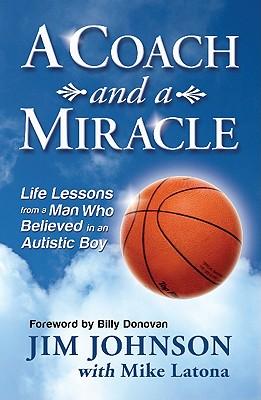 Vorderes Coverbild A Coach and a Miracle: Life Lessons from a Man Who Believed in an Autistic Boy