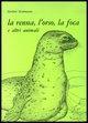 Vorderes Coverbild La renna, l'orso, la foca e altri animali