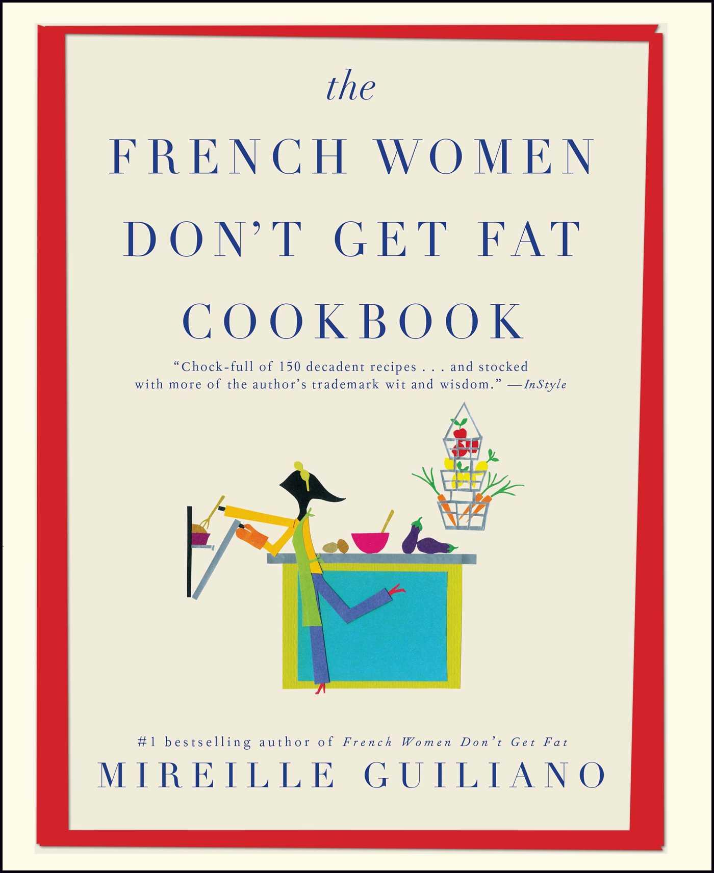 Vorderes Coverbild The French Women Don't Get Fat Cookbook