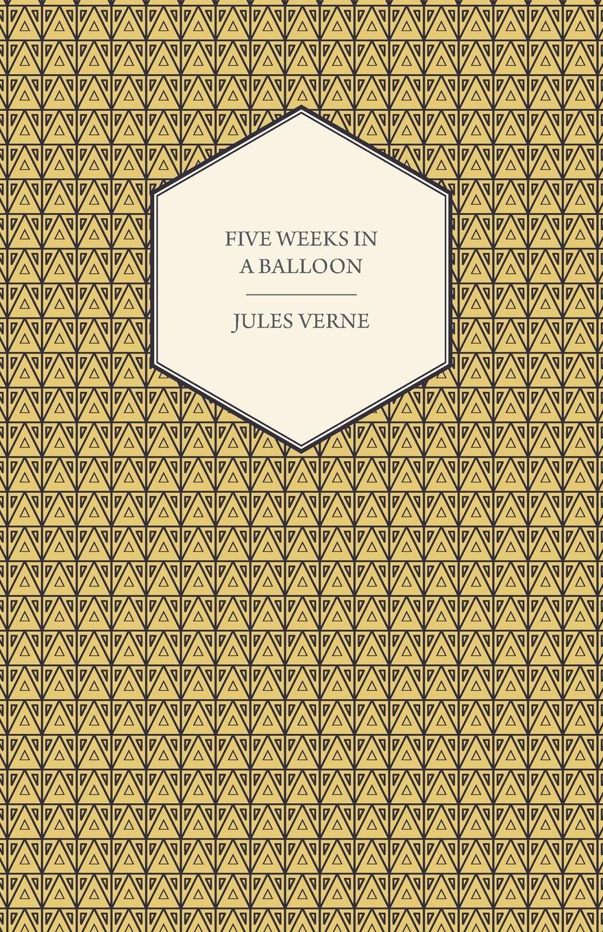 Vorderes Coverbild Five Weeks in a Balloon - A Voyage of Exploration and Discovery in Central Africa