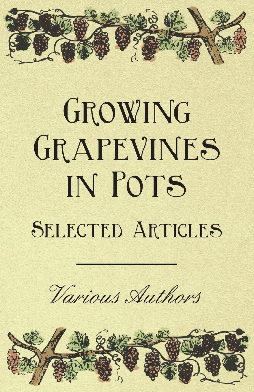 Vorderes Coverbild Growing Grapevines in Pots - Selected Articles