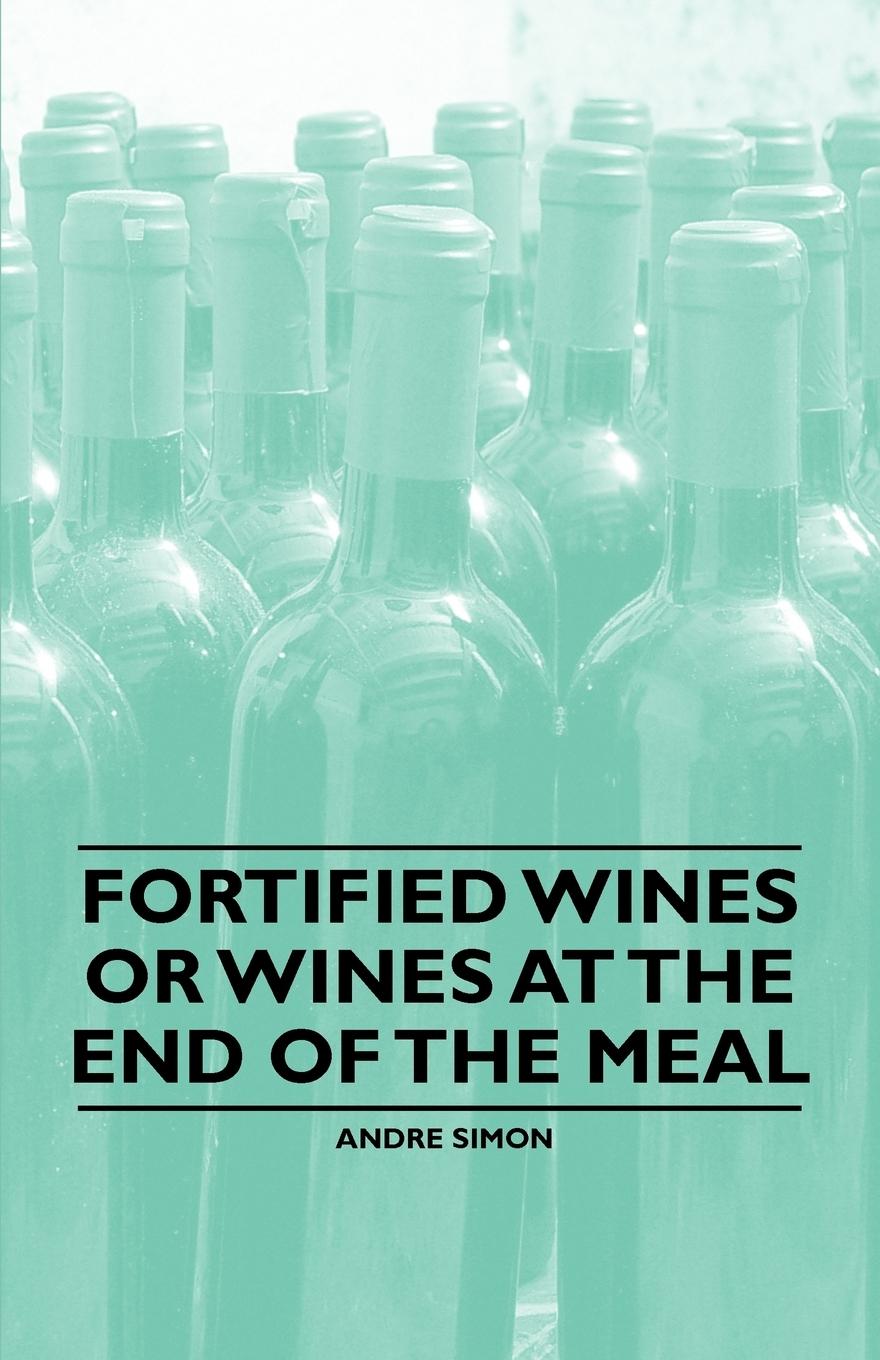 Vorderes Coverbild Fortified Wines or Wines at the End of the Meal