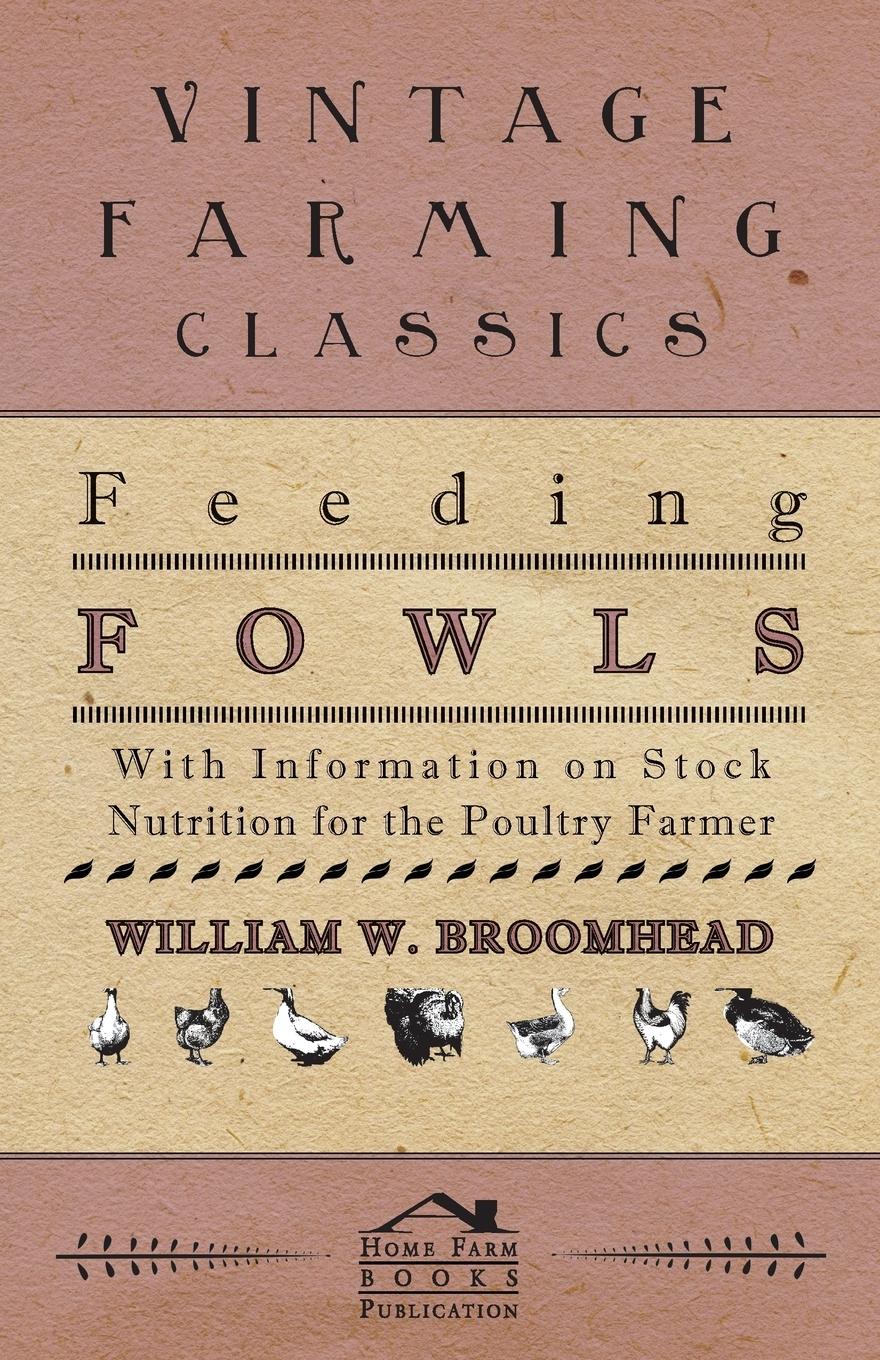 Vorderes Coverbild Feeding Fowls - With Information on Stock Nutrition for the Poultry Farmer