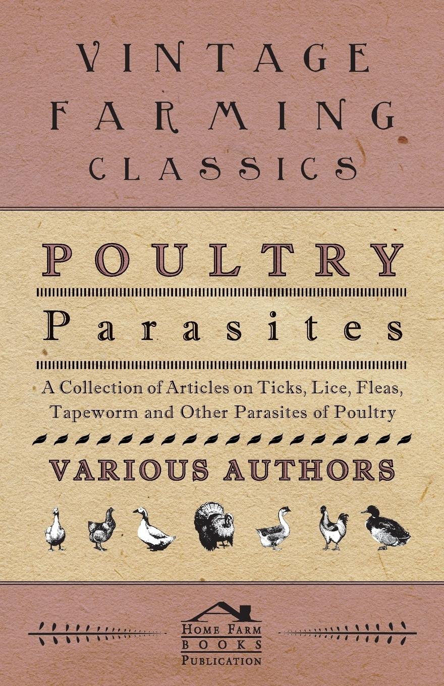 Vorderes Coverbild Poultry Parasites - A Collection of Articles on Ticks, Lice, Fleas, Tapeworm and Other Parasites of Poultry