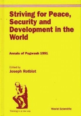 Vorderes Coverbild Striving for Peace, Security and Development in the World: Annals of Pugwash 1991