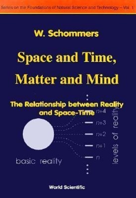Vorderes Coverbild Space and Time, Matter and Mind: The Relationship Between Reality and Space-Time