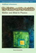 Vorderes Coverbild Visible and the Invisible, The: Matter and Mind in Physics