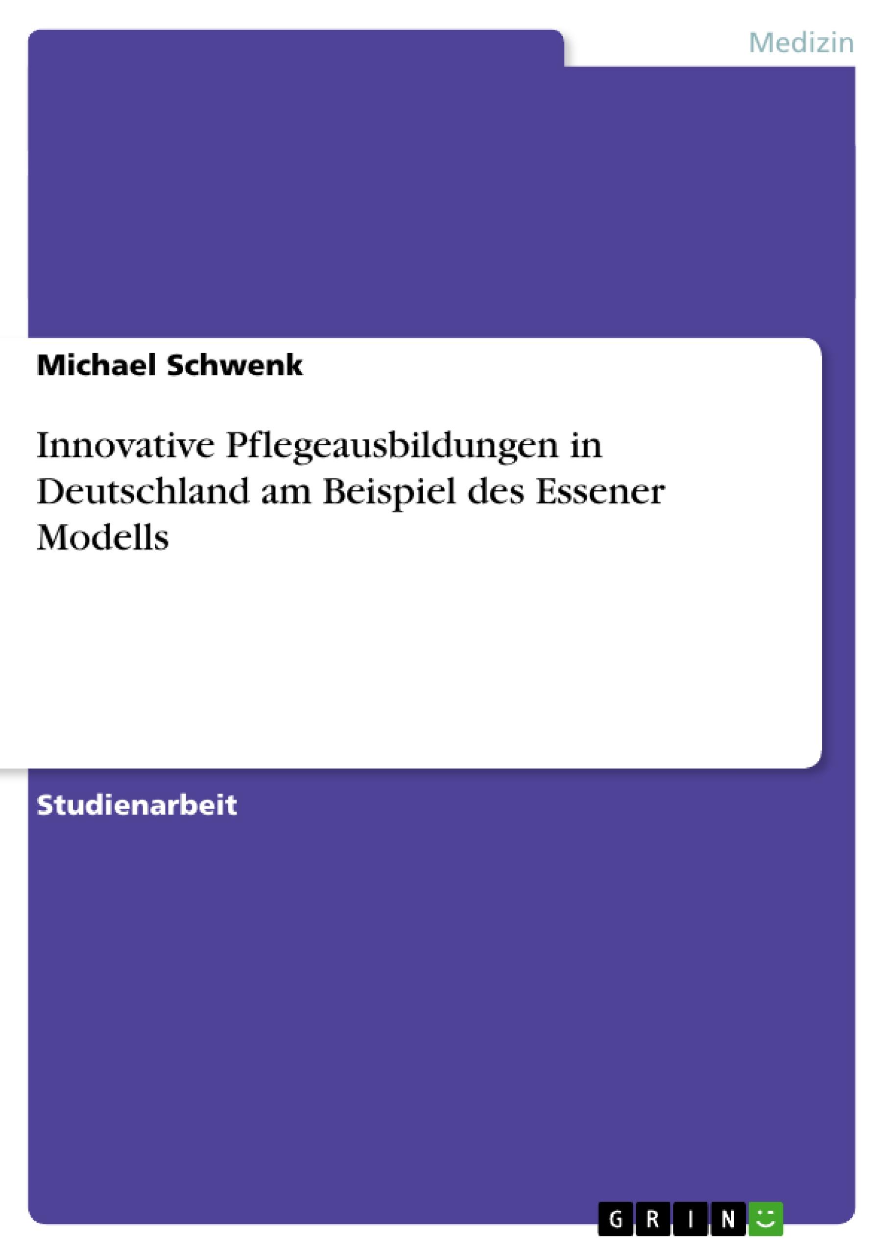Vorderes Coverbild Innovative Pflegeausbildungen in Deutschland am Beispiel des Essener Modells