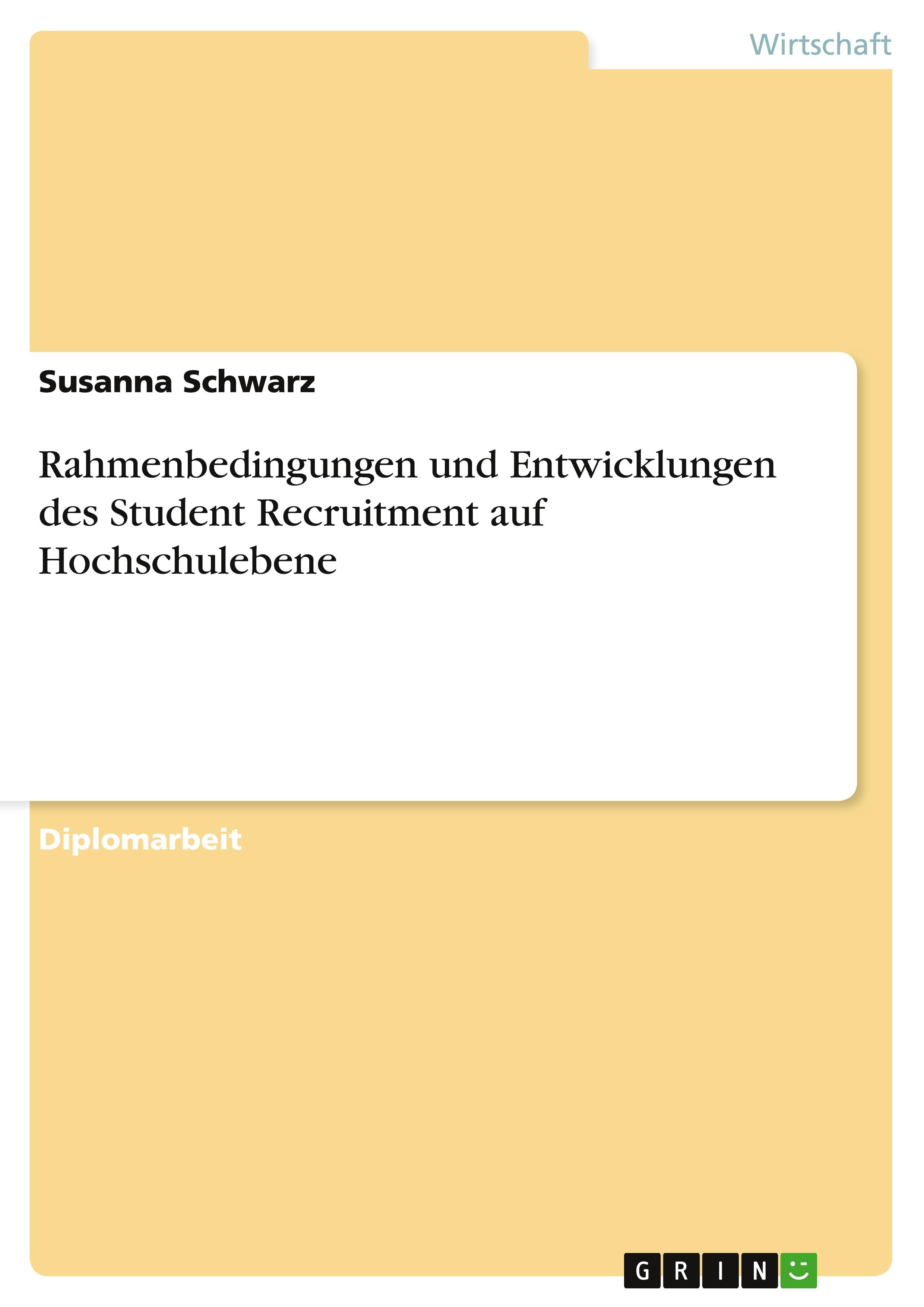 Vorderes Coverbild Rahmenbedingungen und Entwicklungen des Student Recruitment auf Hochschulebene