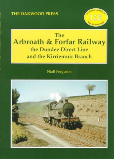 Vorderes Coverbild The Arbroath and Forfar Railway