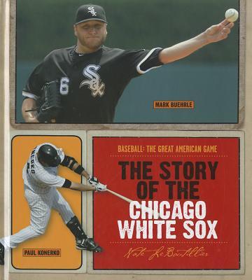 Vorderes Coverbild The Story of the Chicago White Sox