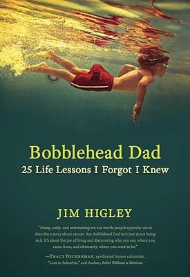 Vorderes Coverbild Bobblehead Dad: 25 Life Lessons I Forgot I Knew