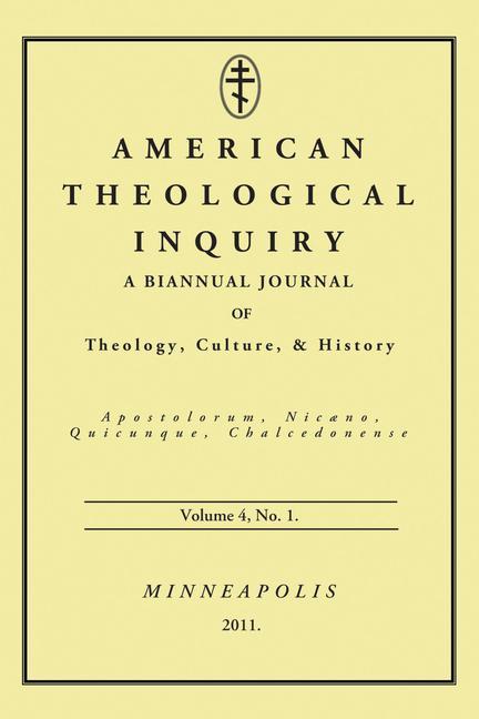 Vorderes Coverbild American Theological Inquiry, Volume Four, Issue One: A Biannual Journal of Theology, Culture, and History