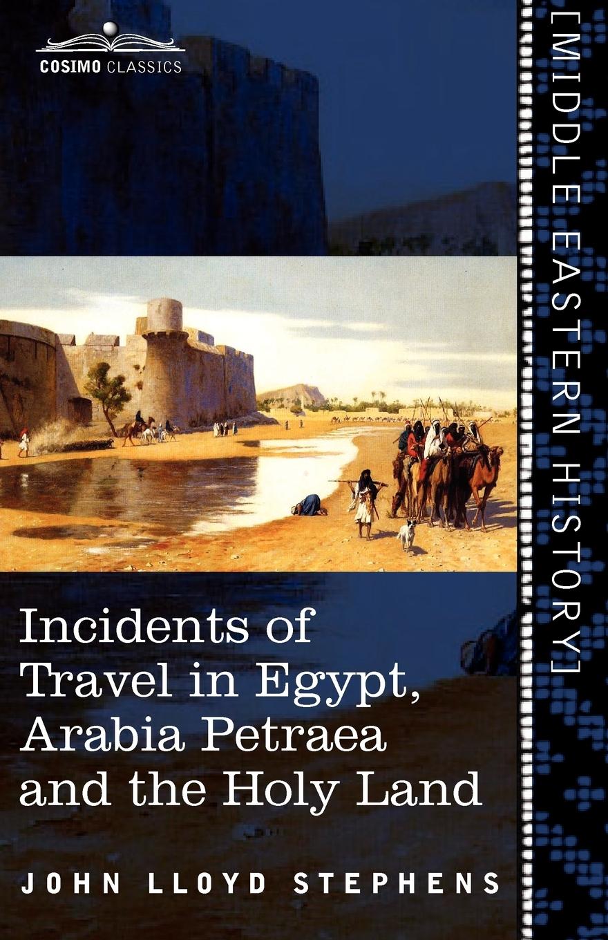 Vorderes Coverbild Incidents of Travel in Egypt, Arabia Petraea and the Holy Land