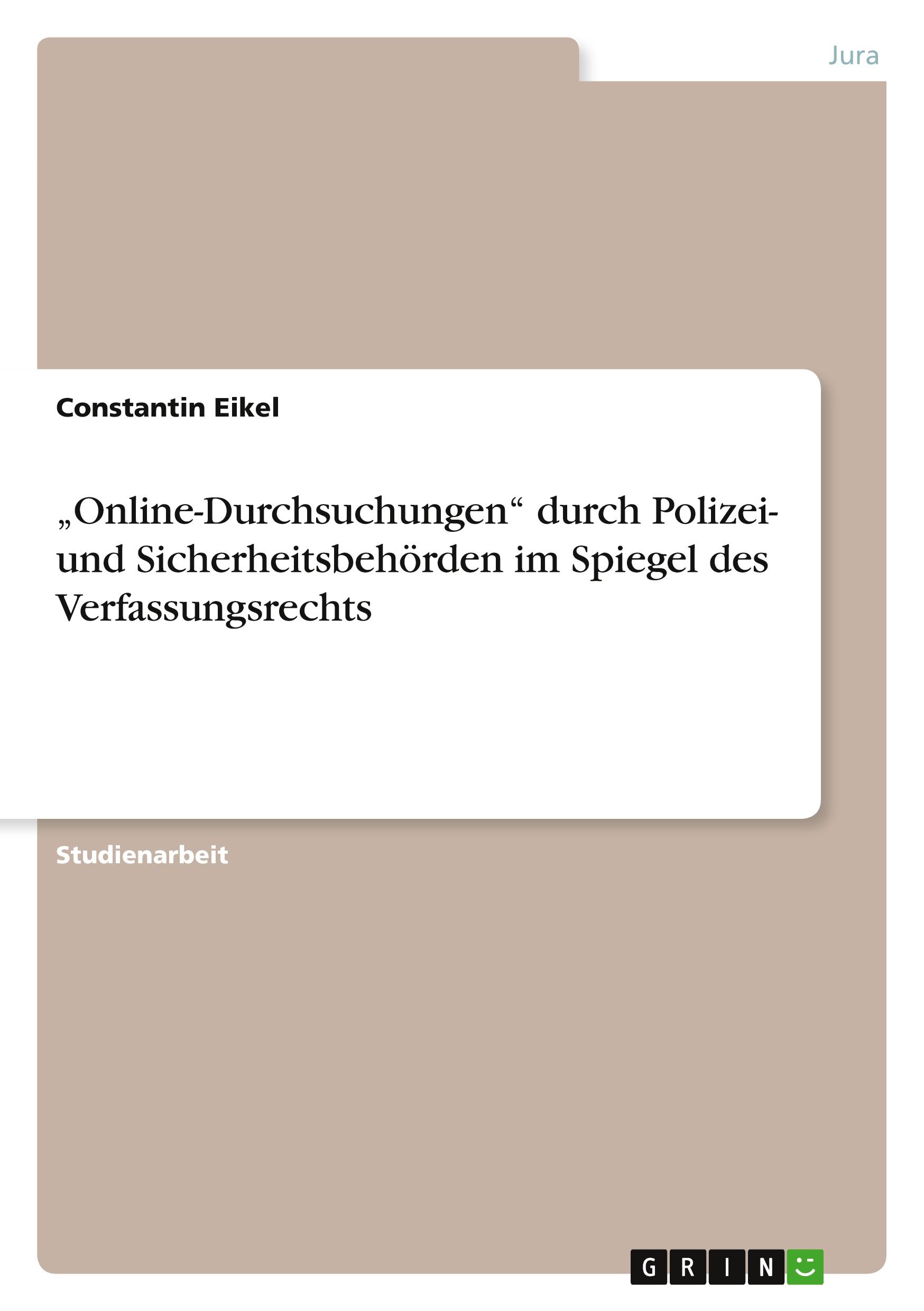 Vorderes Coverbild "Online-Durchsuchungen" durch Polizei- und Sicherheitsbehörden im Spiegel des Verfassungsrechts