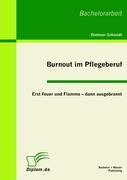 Vorderes Coverbild Burnout im Pflegeberuf: Erst Feuer und Flamme - dann ausgebrannt