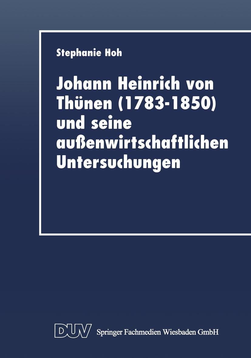 Vorderes Coverbild Johann Heinrich von Thünen (1783-1850) und seine außenwirtschaftlichen Untersuchungen