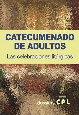 Vorderes Coverbild Catecumenado de adultos : las celebraciones litúrgicas