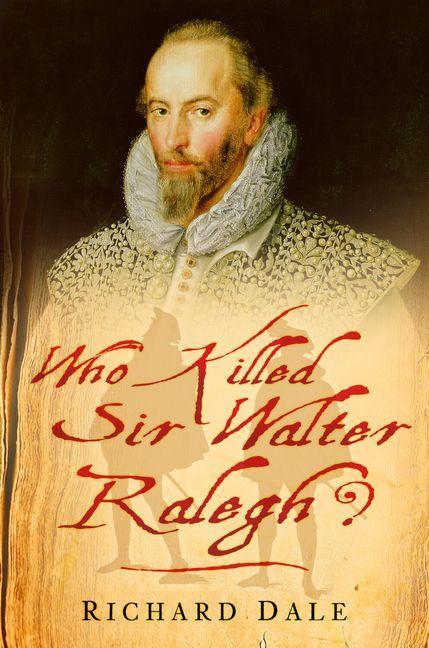 Vorderes Coverbild Who Killed Sir Walter Ralegh?