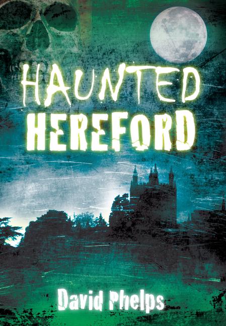 Vorderes Coverbild Haunted Hereford