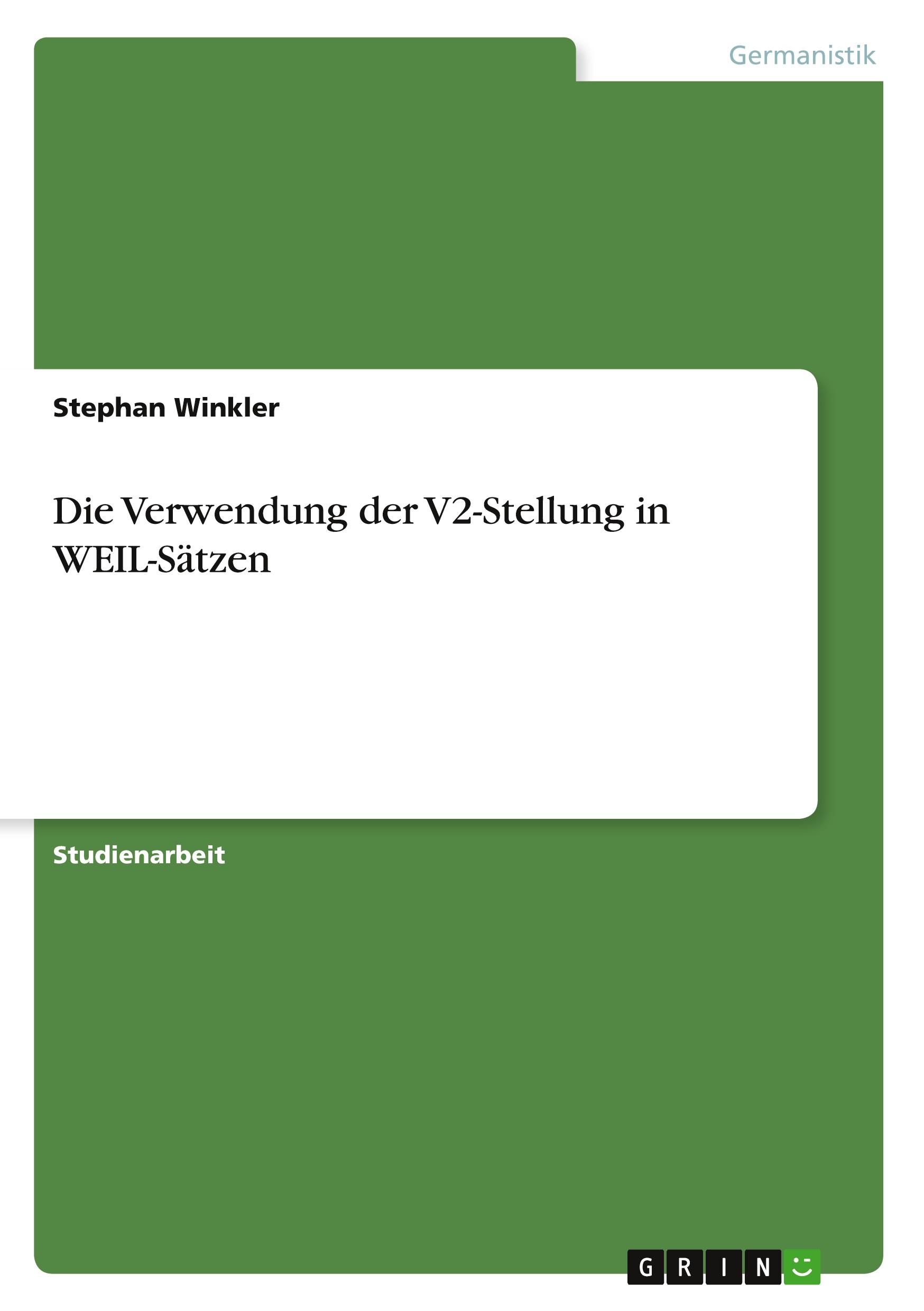 Vorderes Coverbild Die Verwendung der V2-Stellung in WEIL-Sätzen