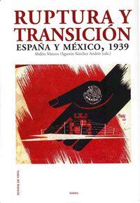 Vorderes Coverbild Ruptura y transición : España y México, 1939