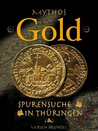 Vorderes Coverbild Mythos Gold - Spurensuche in Thüringen