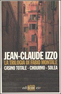 Vorderes Coverbild La trilogia di Fabio Montale: Casino totale-Chourmo-Solea