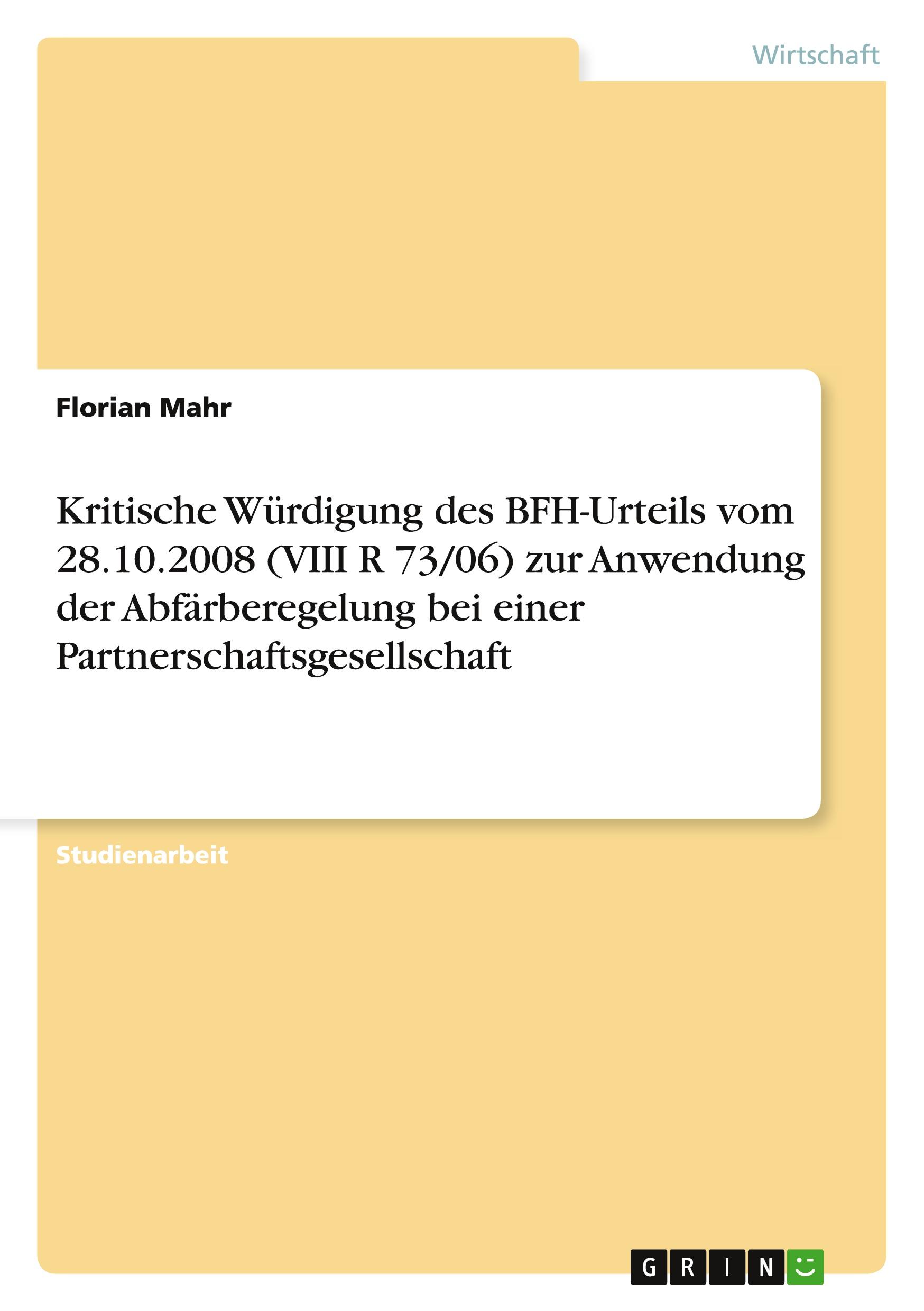 Vorderes Coverbild Kritische Würdigung des BFH-Urteils vom 28.10.2008 (VIII R 73/06) zur Anwendung der Abfärberegelung bei einer Partnerschaftsgesellschaft