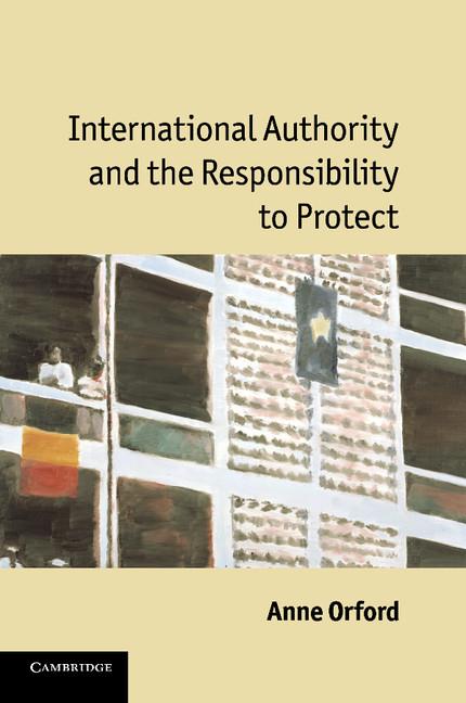 Vorderes Coverbild International Authority and the Responsibility to             Protect
