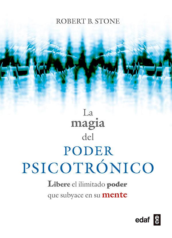Vorderes Coverbild La magia del poder psicotrónico : libere el ilimitado poder que subyace en su mente
