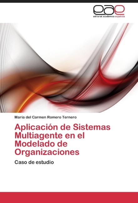 Vorderes Coverbild Aplicación de Sistemas Multiagente en el Modelado de Organizaciones