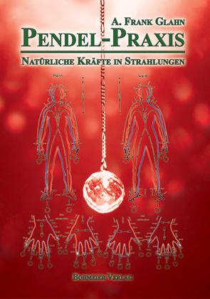 Vorderes Coverbild Pendel-Praxis - Natürliche Kräfte in Strahlungen