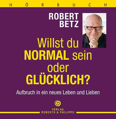 Vorderes Coverbild Willst du normal sein oder glücklich? - Hörbuch