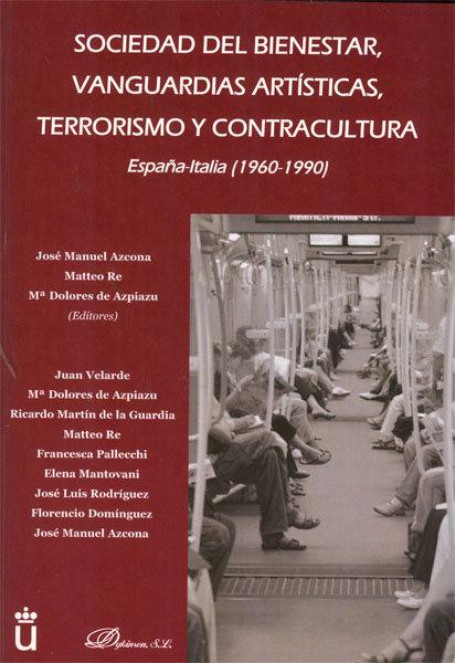 Vorderes Coverbild Sociedad del bienestar, vanguardias artísticas, terrorismo y contracultura : España-Italia, 1960-1990