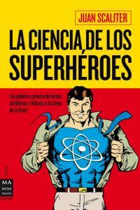 Vorderes Coverbild La Ciencia de Los Superhéroes