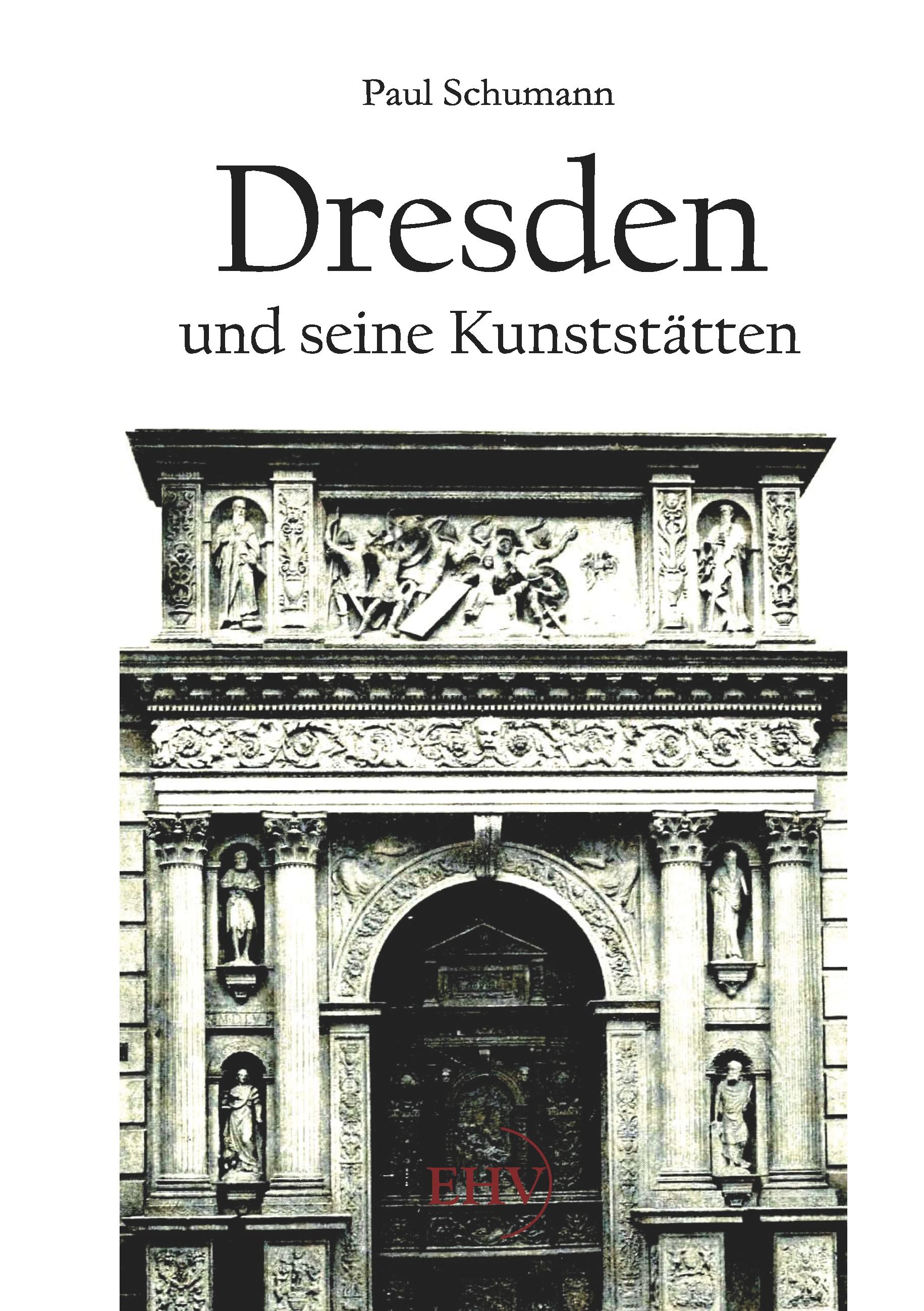 Vorderes Coverbild Dresden und seine Kunststätten