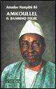 Vorderes Coverbild Amkoullel il bambino fulbe