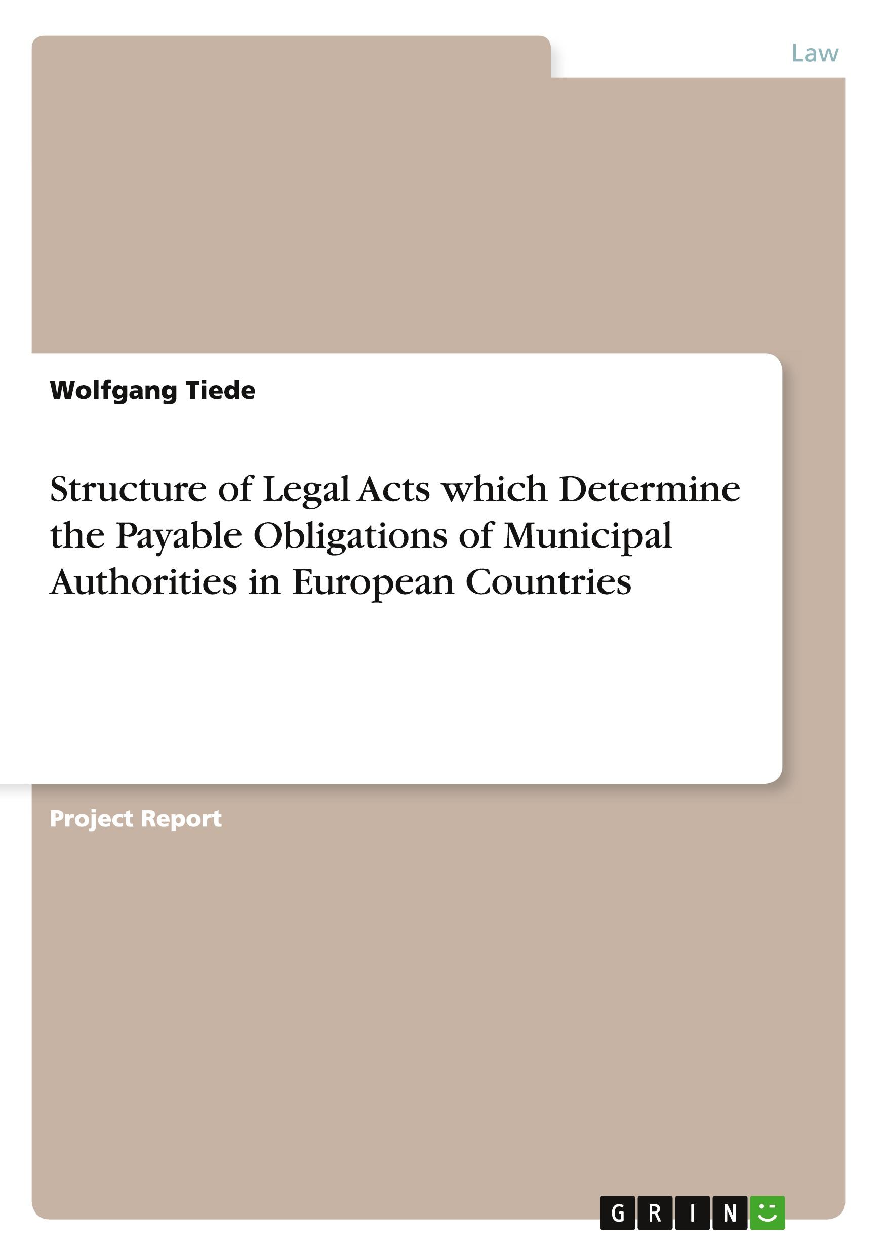 Vorderes Coverbild Structure of Legal Acts which Determine the Payable Obligations of Municipal Authorities in European Countries