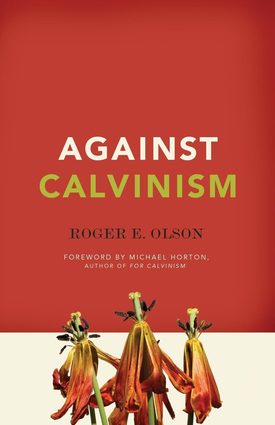 Vorderes Coverbild Against Calvinism