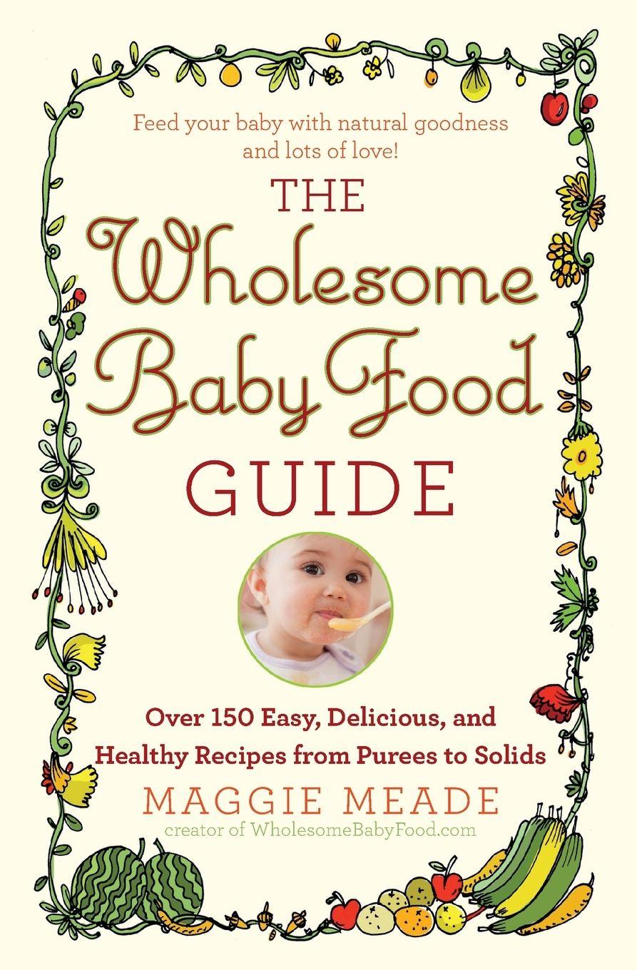 Vorderes Coverbild Wholesome Baby Food Guide