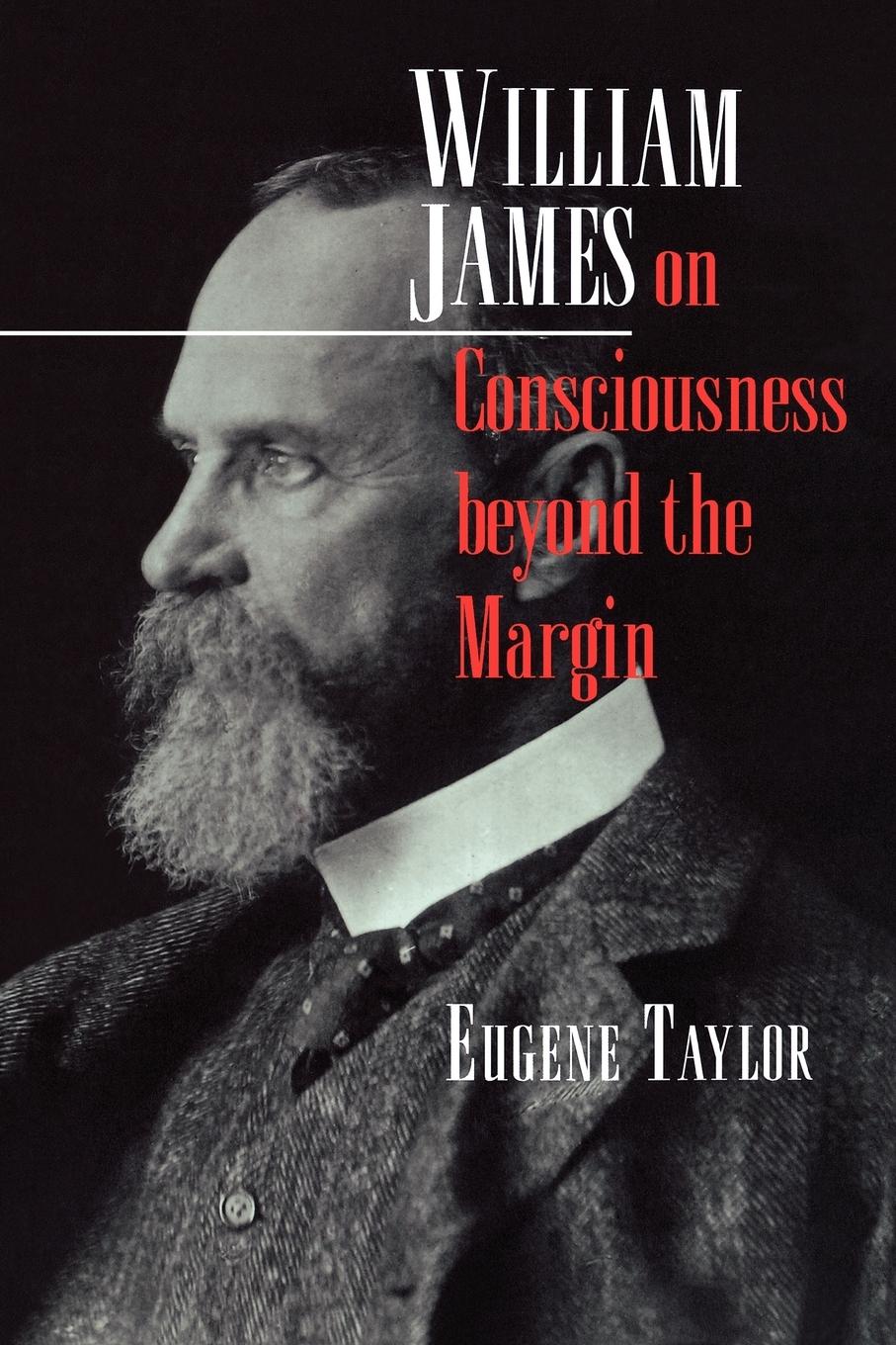 Vorderes Coverbild William James on Consciousness beyond the Margin