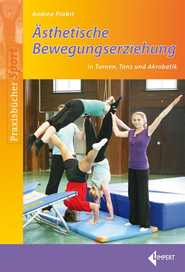 Vorderes Coverbild Ästhetische Bewegungserziehung in Turnen, Tanz und Akrobatik