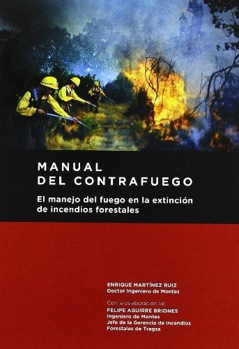 Vorderes Coverbild Manual del contrafuego : el manejo del fuego en la extinción de incendios forestales