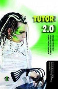 Vorderes Coverbild Tutor 2.0 : aplicaciones para entornos virtuales de aprendizaje