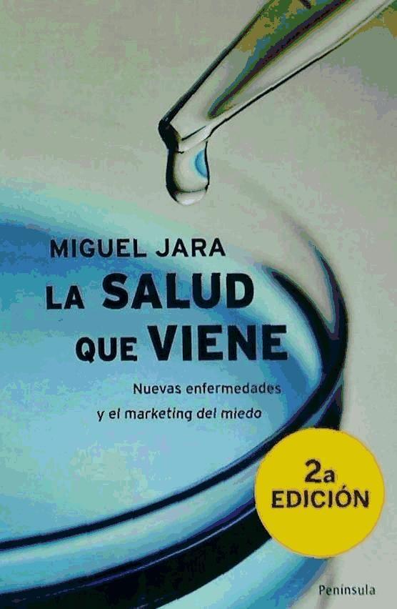 Beispielinhalt (Bild) La salud que viene : nuevas enfermedades y el marketing del miedo
