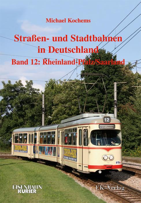 Vorderes Coverbild Strassen- und Stadtbahnen in Deutschland 12. Rheinland-Pfalz/ Saarland