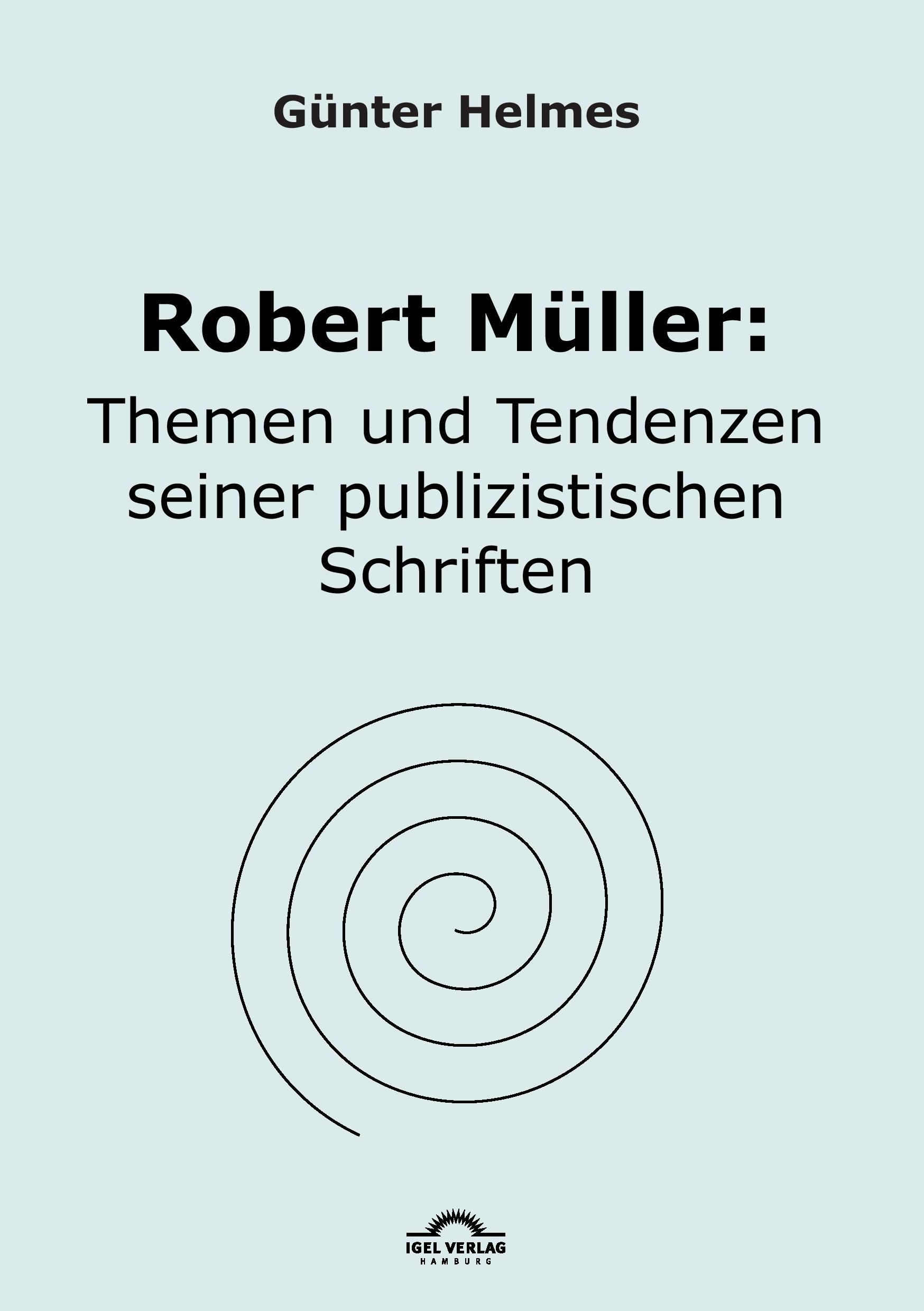 Vorderes Coverbild Robert Müller: Themen u. Tendenzen seiner publizistischen Schriften
